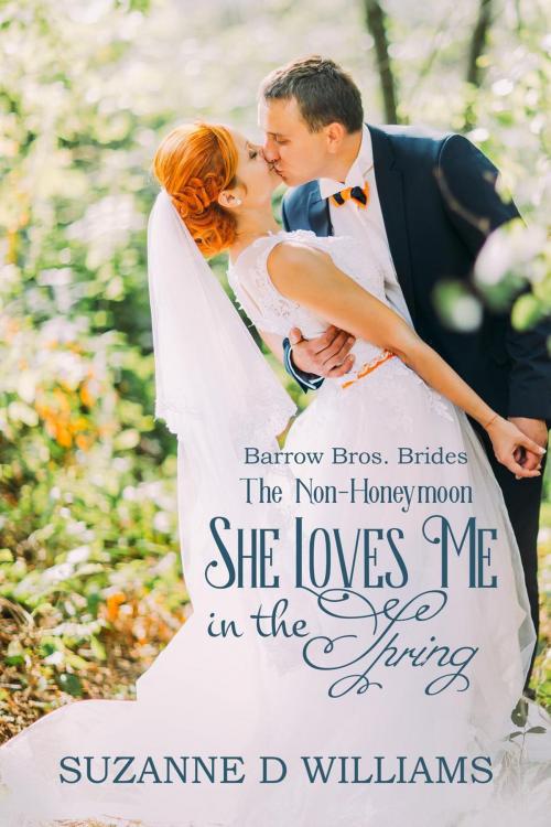 Cover of the book She Loves Me In The Spring (The Non-Honeymoon) by Suzanne D. Williams, Suzanne D. Williams