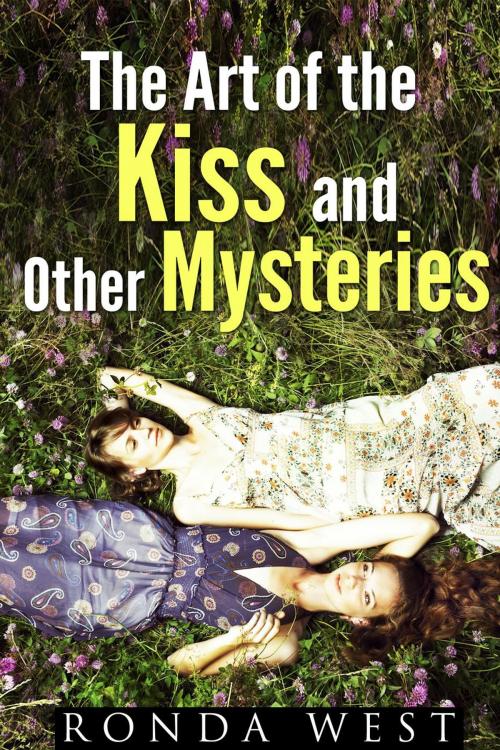 Cover of the book The Art of the Kiss and Other Mysteries by Ronda West, Guava Books