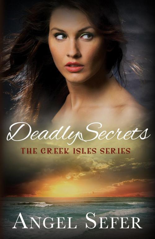 Cover of the book Deadly Secrets by Angel Sefer, Panagiota Kalofolia