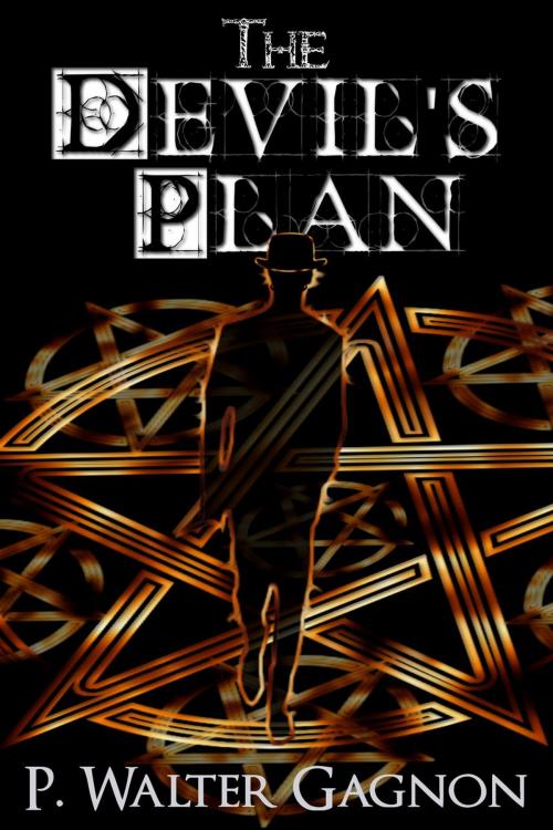 Cover of the book The Devil's Plan by P. Walter Gagnon, P. Walter Gagnon