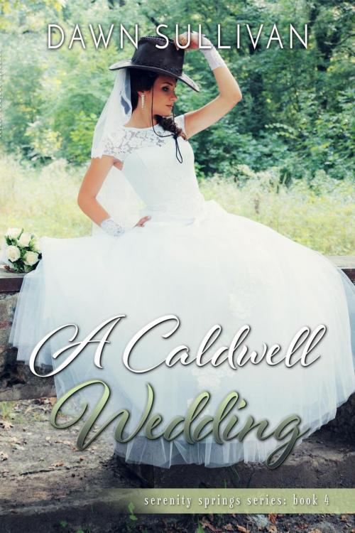 Cover of the book A Caldwell Wedding by Dawn Sullivan, Dawn Sullivan