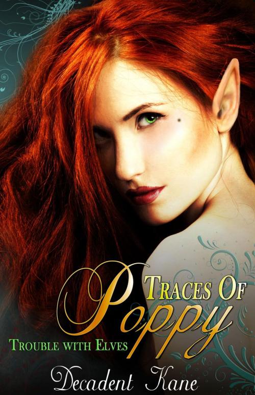 Cover of the book Traces of Poppy by Decadent Kane, Decadent Kane