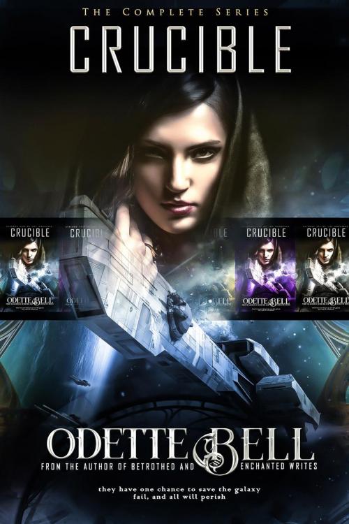 Cover of the book The Crucible: The Complete Series by Odette C. Bell, Odette C. Bell
