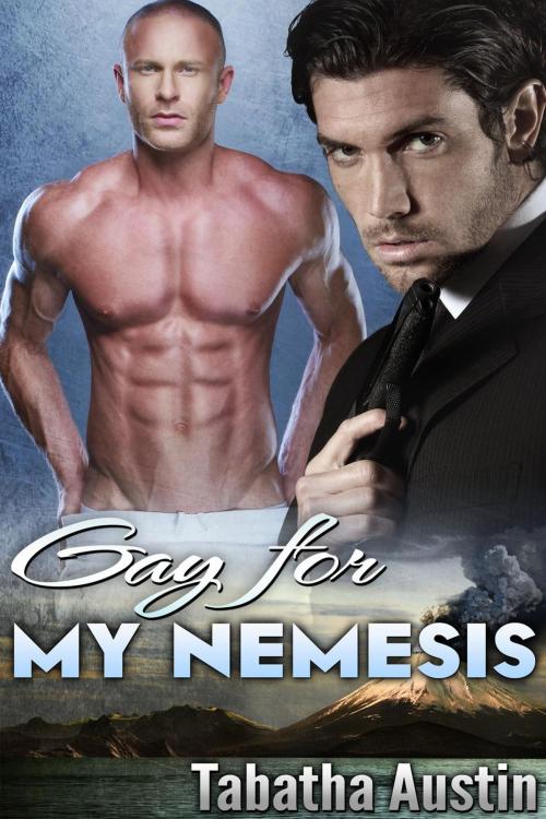 Cover of the book Gay for my Nemesis by Tabatha Austin, Tabatha Austin