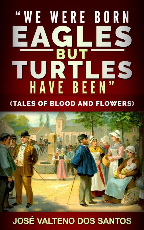Cover of the book "We Were Born Aegles, But Turtles Have Been" by Zé Valteno, Zé Valteno
