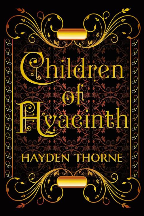 Cover of the book Children of Hyacinth by Hayden Thorne, Hayden Thorne