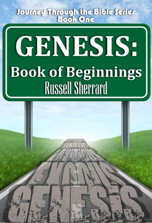 Cover of the book Genesis: Book of Beginnings by Russell Sherrard, Russell Sherrard