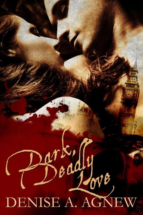 Cover of the book Dark, Deadly Love by Denise A. Agnew, Denise A. Agnew
