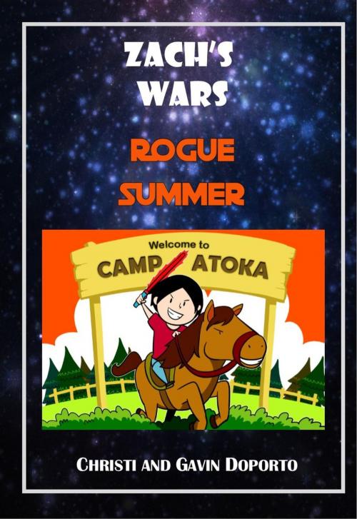 Cover of the book Zach's Wars Prequel: Rogue Summer by Christi Doporto, Gavin Doporto, CM Doporto Books