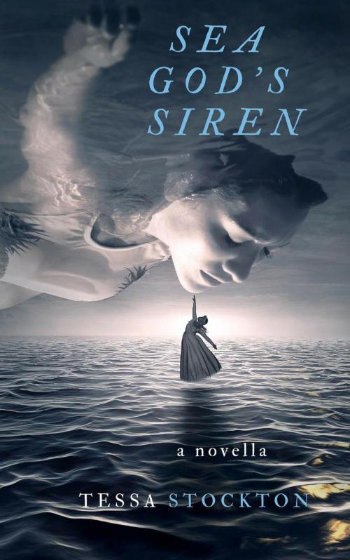 Cover of the book Sea God's Siren by Tessa Stockton, Tessa Stockton