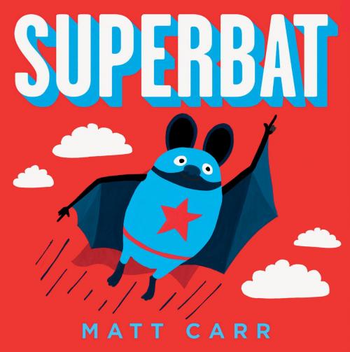 Cover of the book Superbat by Matt Carr, Scholastic UK
