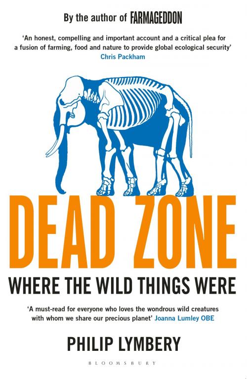 Cover of the book Dead Zone by Philip Lymbery, Bloomsbury Publishing