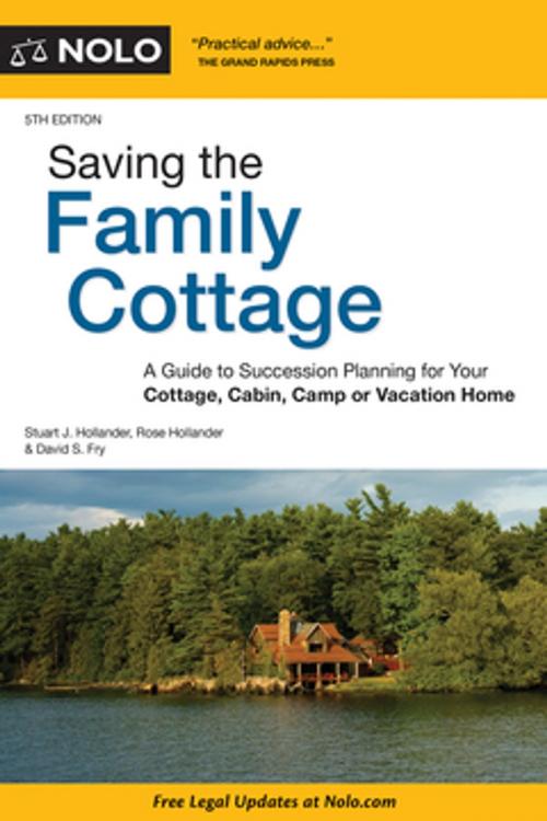 Cover of the book Saving the Family Cottage by Stuart Hollander Attorney, Rose Hollander, David S. Fry Attorney, NOLO