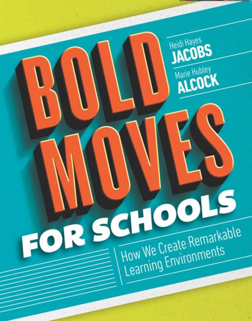 Cover of the book Bold Moves for Schools by Heidi Hayes Jacobs, Marie Hubley Alcock, ASCD