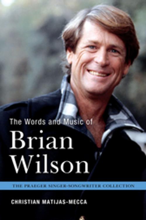 Cover of the book The Words and Music of Brian Wilson by Christian Matijas-Mecca, ABC-CLIO
