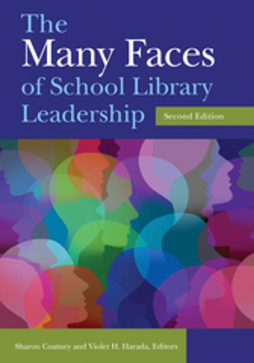 Cover of the book The Many Faces of School Library Leadership, 2nd Edition by , ABC-CLIO