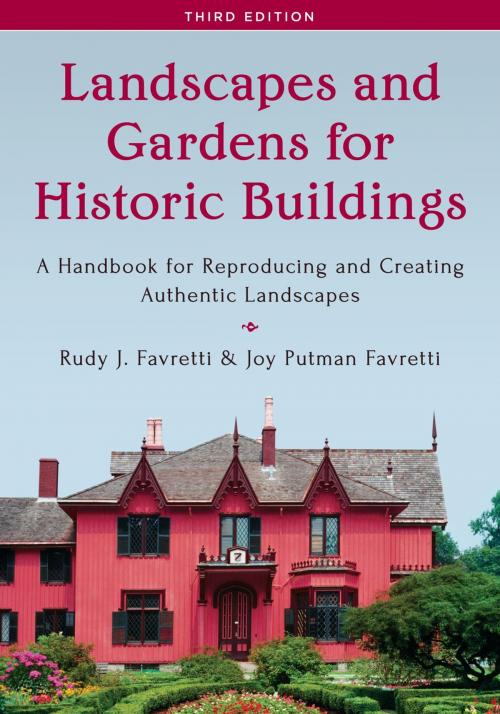 Cover of the book Landscapes and Gardens for Historic Buildings by Rudy J. Favretti, Joy Putman Favretti, Rowman & Littlefield Publishers