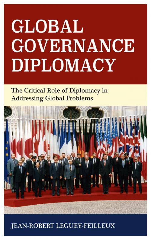 Cover of the book Global Governance Diplomacy by Jean-Robert Leguey-Feilleux, Rowman & Littlefield Publishers