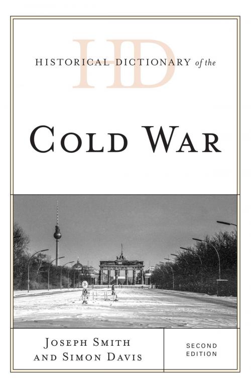 Cover of the book Historical Dictionary of the Cold War by Joseph Smith, Simon Davis, Rowman & Littlefield Publishers