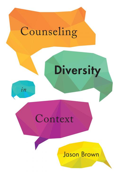 Cover of the book Counseling Diversity in Context by Jason Brown, University of Toronto Press, Higher Education Division