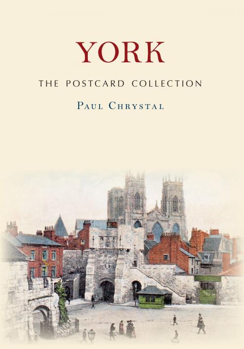 Cover of the book York The Postcard Collection by Paul Chrystal, Amberley Publishing