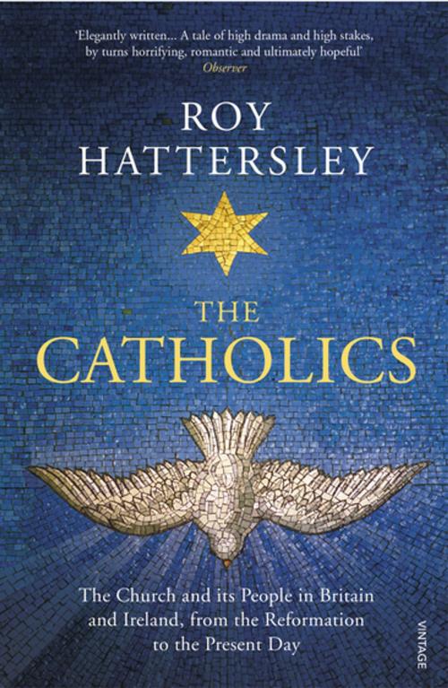 Cover of the book The Catholics by Roy Hattersley, Random House