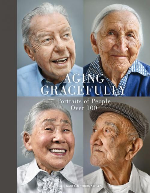Cover of the book Aging Gracefully by , Chronicle Books LLC