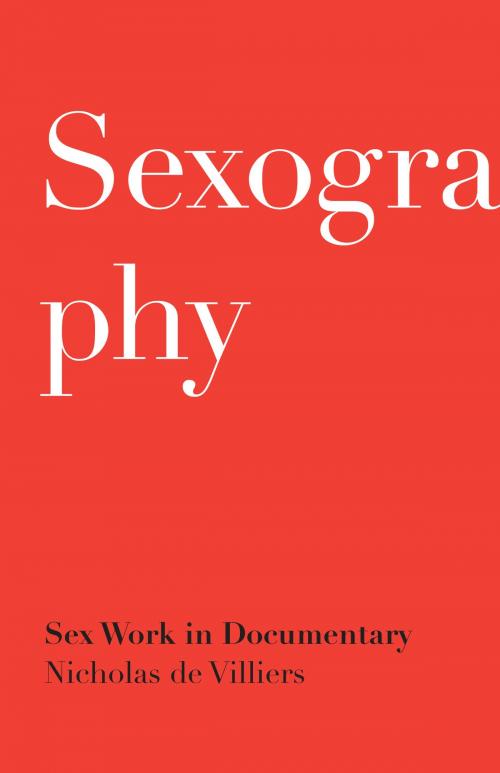 Cover of the book Sexography by Nicholas de Villiers, University of Minnesota Press