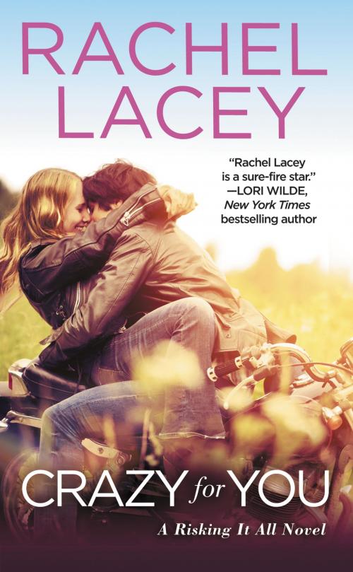 Cover of the book Crazy for You by Rachel Lacey, Grand Central Publishing