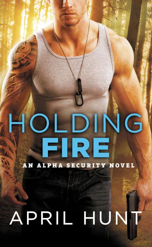 Cover of the book Holding Fire by April Hunt, Grand Central Publishing