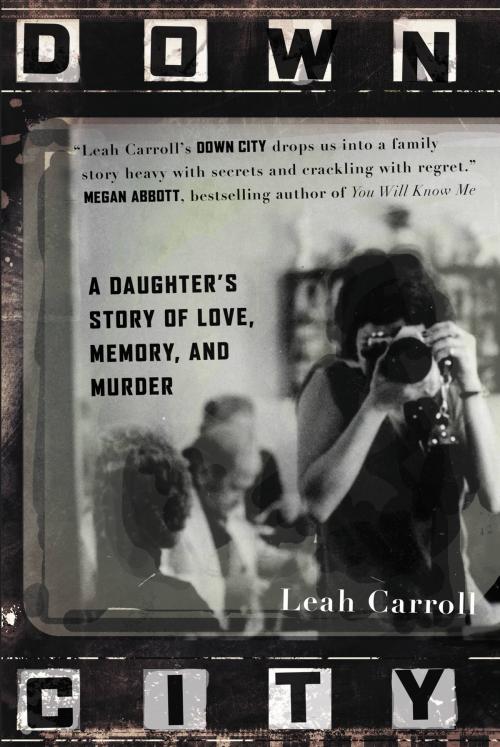 Cover of the book Down City by Leah Carroll, Grand Central Publishing