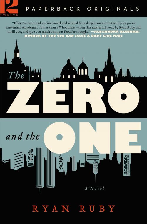 Cover of the book The Zero and the One by Ryan Ruby, Grand Central Publishing