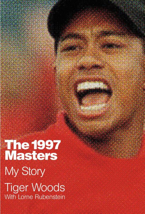 Cover of the book The 1997 Masters by Tiger Woods, Grand Central Publishing