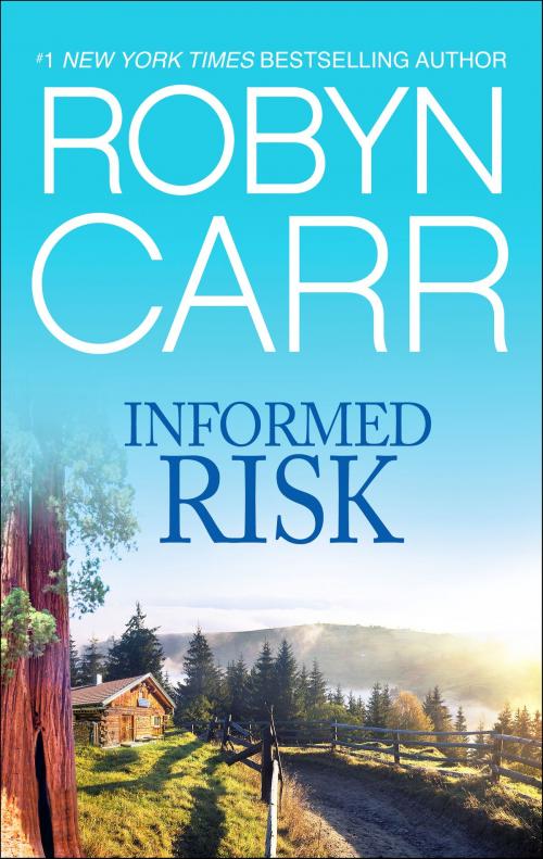 Cover of the book Informed Risk by Robyn Carr, MIRA Books