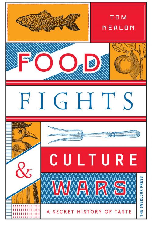 Cover of the book Food Fights & Culture Wars by Tom Nealon, ABRAMS