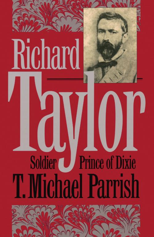 Cover of the book Richard Taylor by T. Michael Parrish, The University of North Carolina Press
