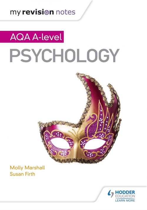 Cover of the book My Revision Notes: AQA A Level Psychology by Molly Marshall, Susan Firth, Hodder Education