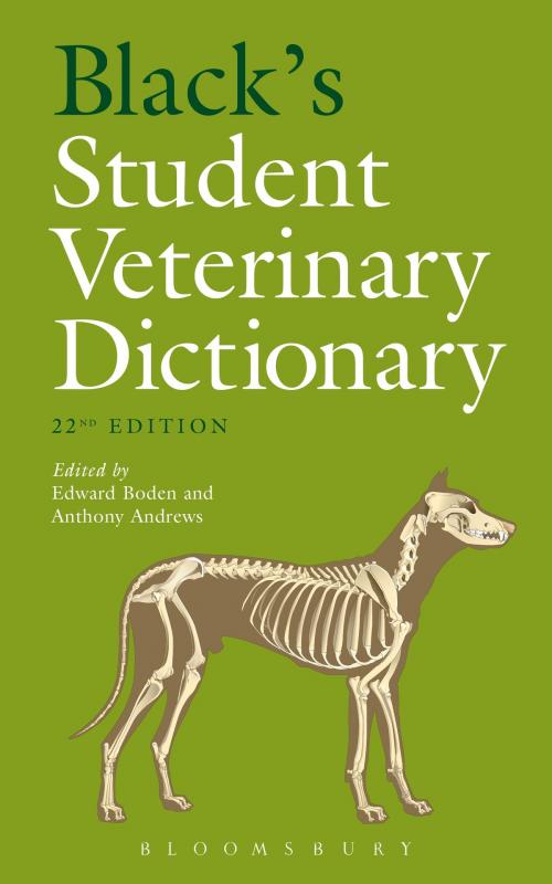 Cover of the book Black's Student Veterinary Dictionary by Dr Edward Boden, Dr Anthony Andrews, Bloomsbury Publishing