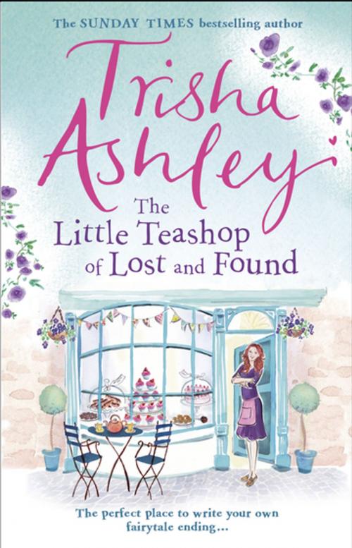 Cover of the book The Little Teashop of Lost and Found by Trisha Ashley, Transworld