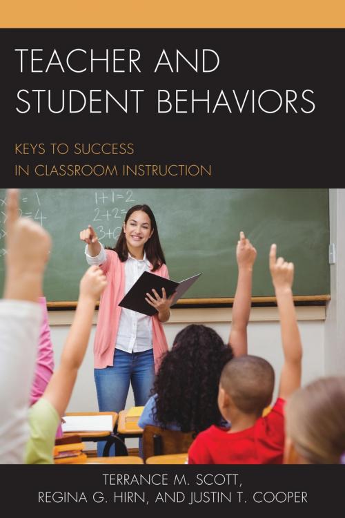 Cover of the book Teacher and Student Behaviors by Terrance M. Scott, Regina Hirn, Justin Cooper, Rowman & Littlefield Publishers