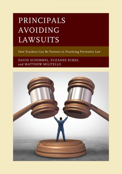 Cover of the book Principals Avoiding Lawsuits by David Schimmel, Suzanne Eckes, Matthew Militello, Rowman & Littlefield Publishers