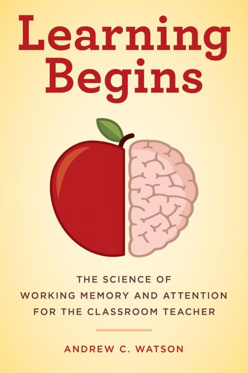 Cover of the book Learning Begins by Andrew C. Watson, Rowman & Littlefield Publishers