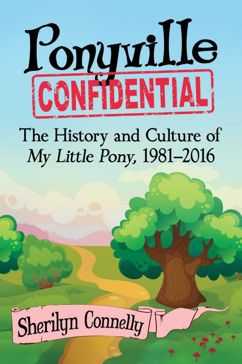 Cover of the book Ponyville Confidential by Sherilyn Connelly, McFarland & Company, Inc., Publishers