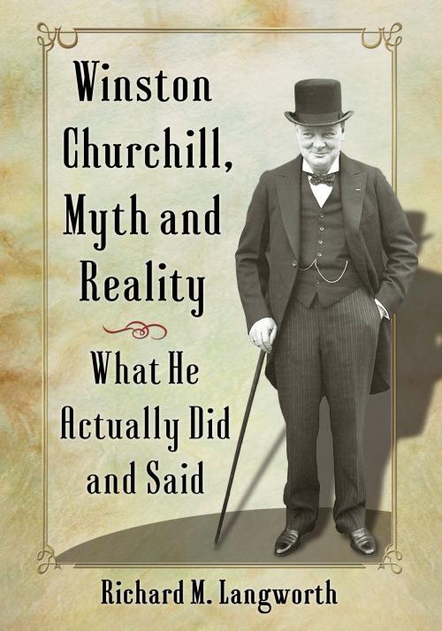 Cover of the book Winston Churchill, Myth and Reality by Richard M. Langworth, McFarland & Company, Inc., Publishers