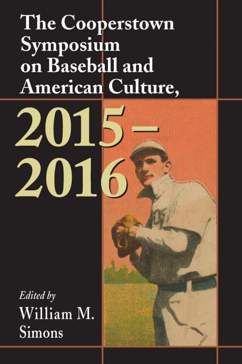 Cover of the book The Cooperstown Symposium on Baseball and American Culture, 2015-2016 by , McFarland & Company, Inc., Publishers