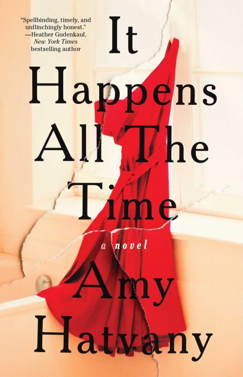 Cover of the book It Happens All the Time by Amy Hatvany, Washington Square Press
