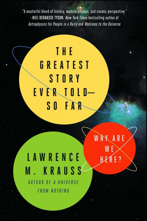 Cover of the book The Greatest Story Ever Told--So Far by Lawrence M. Krauss, Atria Books