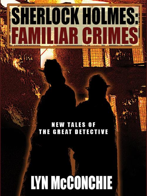 Cover of the book Sherlock Holmes: Familiar Crimes by Lyn McConchie, Wildside Press LLC