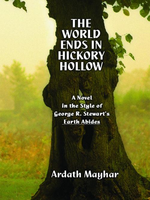 Cover of the book The World Ends in Hickory Hollow by Ardath Mayhar, Wildside Press LLC