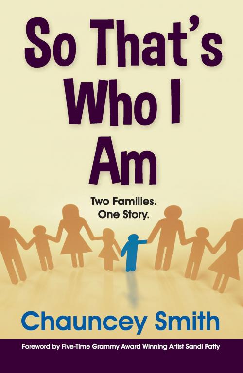 Cover of the book So That's Who I Am by Chauncey Smith, TEACH Services, Inc.